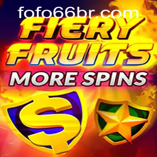 Descubra o Fascinante Mundo de FieryFruitsMoreSpins com Fofo66.COM