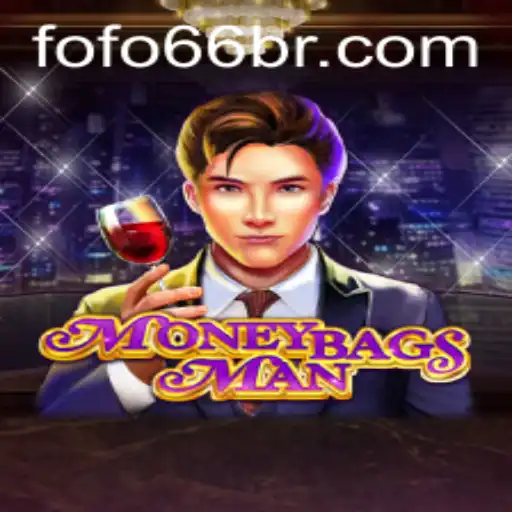 Descobrindo o Fascinante Mundo de MoneybagsMan e o Portal Fofo66.COM