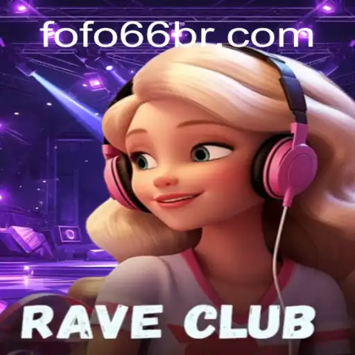 Descubra a Emoção do Jogo RaveClub em Fofo66.COM
